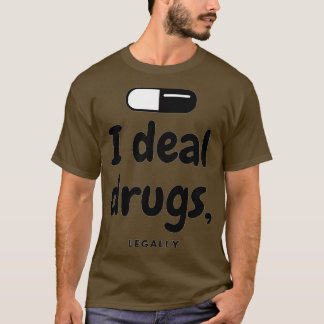Camiseta Trato medicamentos Farmacéuticos Legalmente