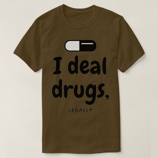 Camiseta Trato medicamentos Farmacéuticos Legalmente 1 (Diseño del anverso)