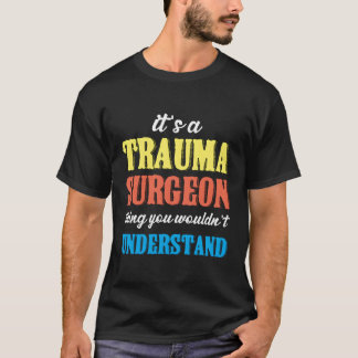 Camiseta Trauma Cosa del Cirujano Urgente Traumatología