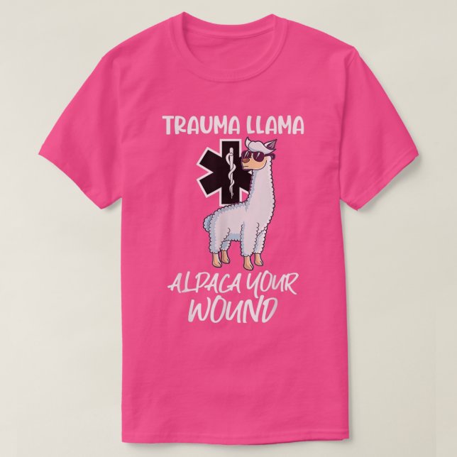 Camiseta Trauma divertida Llama Alpaca Tu Wound EMT Medic E (Diseño del anverso)