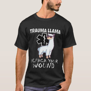 Camiseta Trauma Llama EMT diseño Médico EMS Alpaca tu herid