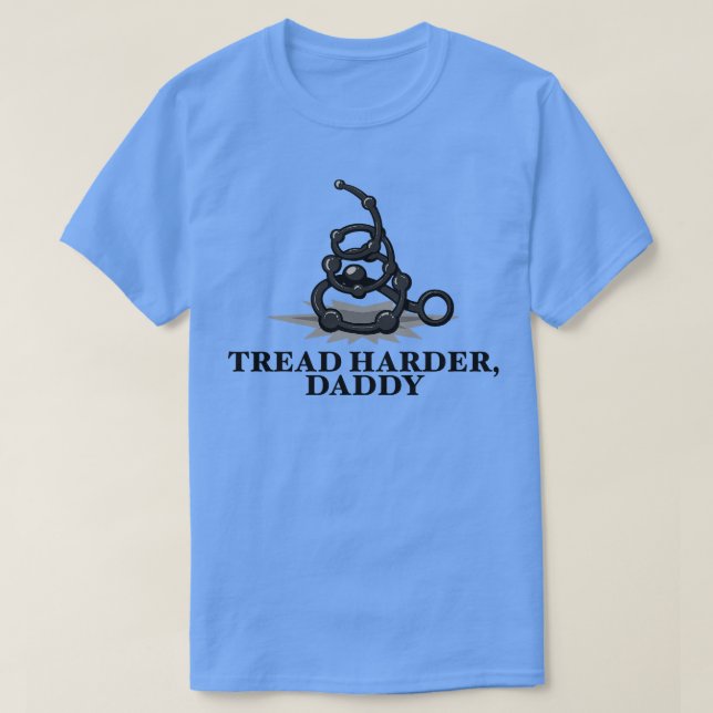 Camiseta Tread Harder Daddy II (Diseño del anverso)