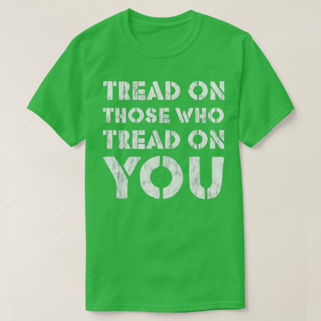 Camiseta Tread On You (Diseño del anverso)