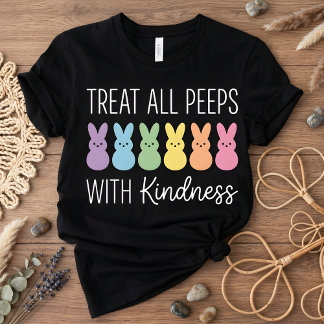 Camiseta Treat All Peeps With Kindness Easter Teacher