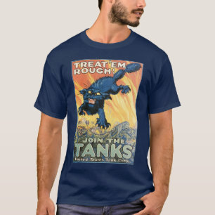 Camiseta Treat 'Em Rough - Únete a los tanques