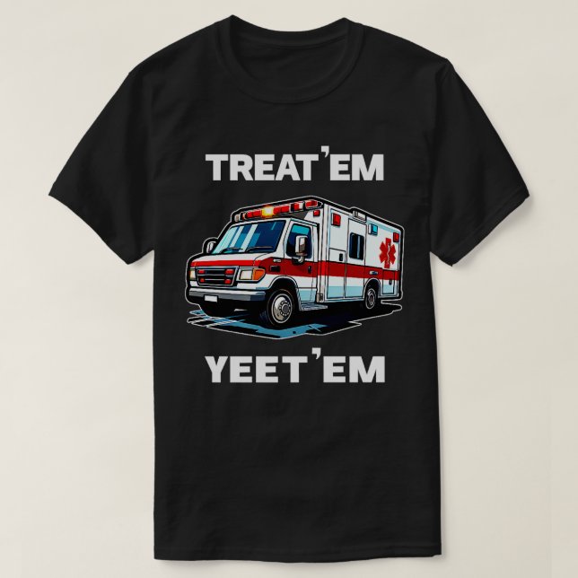 Camiseta TREAT EM TODAVÍA EM regalo divertido EMT EMS ER Am (Diseño del anverso)