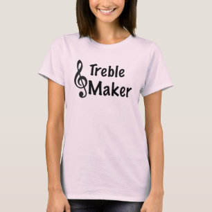 Camiseta Treble Maker Music Humor Treble Clef