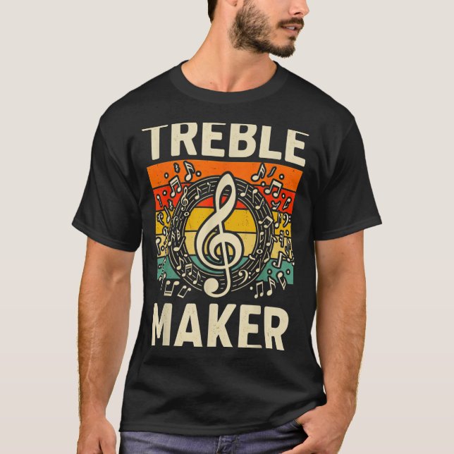 Camiseta Treble Maker Retro Music Notes Pun For Band Choir  (Anverso)