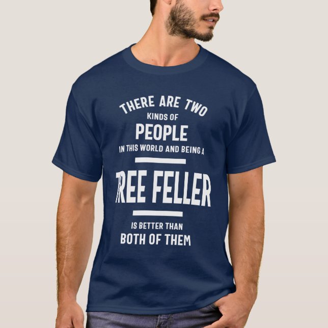 Camiseta Tree Feller Gift Funny Job Profession (Anverso)
