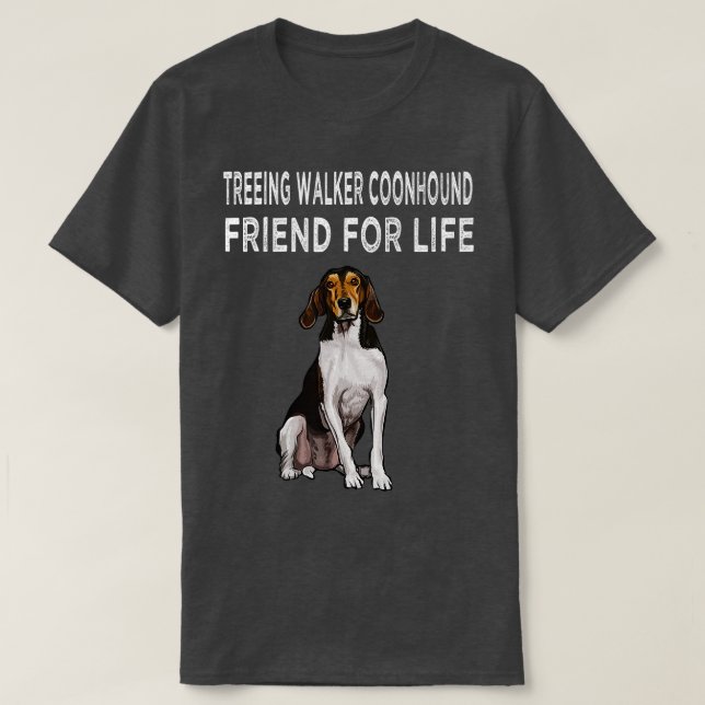 Camiseta Treeing Walker Coonhound Friend For Life Dog Frien (Diseño del anverso)