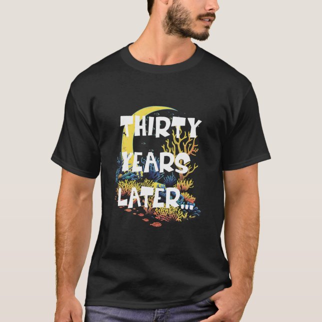 Camiseta Treinta años después Sea Funny 30 años de edad 30  (Anverso)