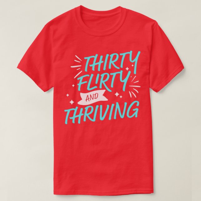 Camiseta Treinta Flirty y Thriving 13 continúan (Diseño del anverso)