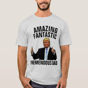 CAMISETA TREMENDO DAD DONALD TRUMP T-SHIRTS TEES