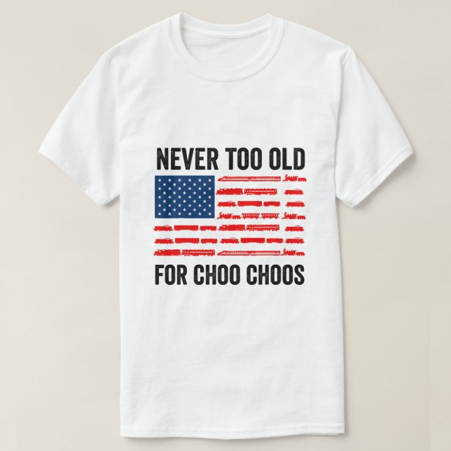 Camiseta Tren Adulto Nunca Muy Viejo Para Choo Choos Locomo (Diseño del anverso)