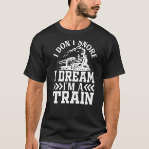Camiseta Tren ferroviario no ronco sueño soy un tren Lo
