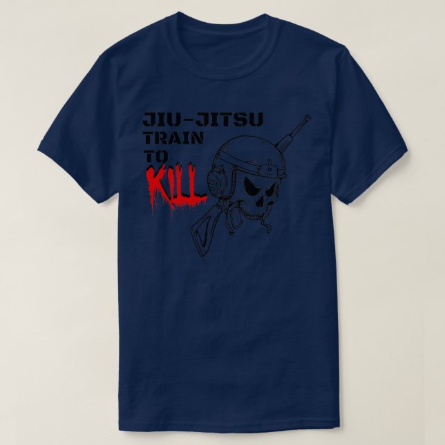 Camiseta Tren para matar al ejército de JiuJitsu 1 (Diseño del anverso)