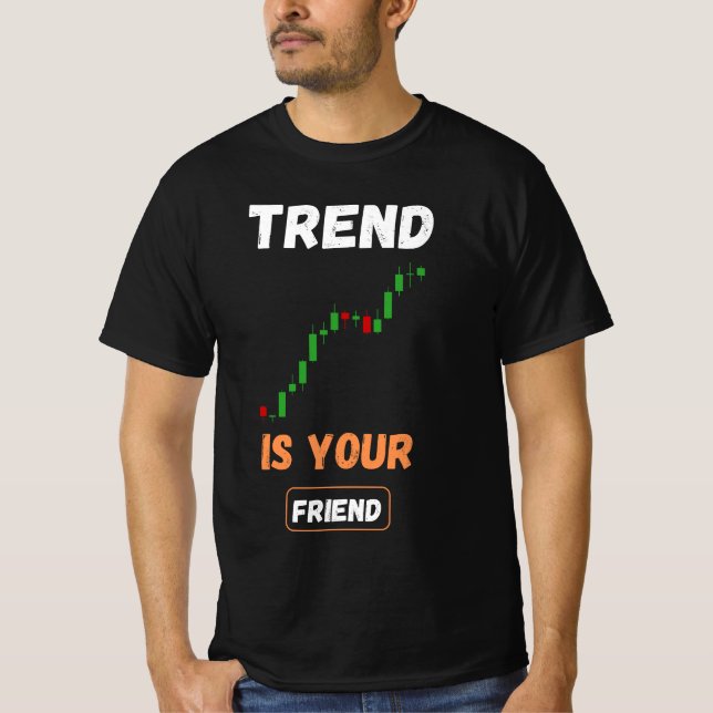 Camiseta Trend Is Your Friend Trading Chart Art (Anverso)