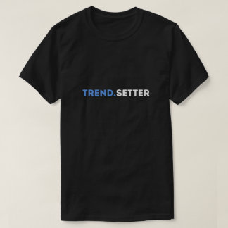 Camiseta Trend.Setter T-Shirt - Tee gráfico exclusivo
