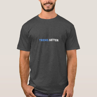 Camiseta Trend.Setter T-Shirt - Tee gráfico exclusivo