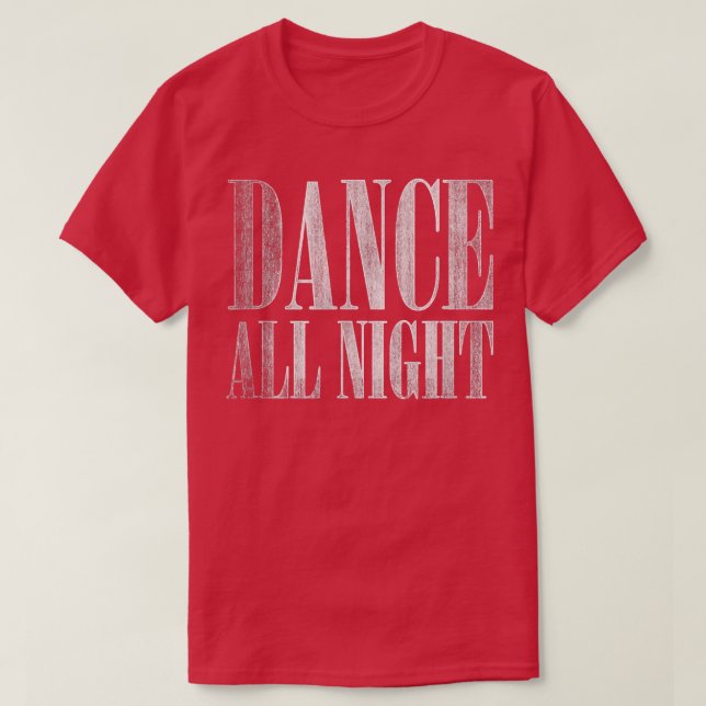 Camiseta Trendy Dance All Night Distressed  (Diseño del anverso)