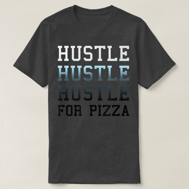 Camiseta Trendy Hustle For Pizza Gradient Text 33185643 (Diseño del anverso)