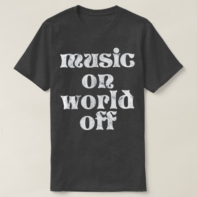 Camiseta Trendy Music On World Off Vintage  (Diseño del anverso)
