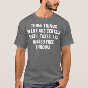 Camiseta Tres cosas en la vida son ciertos impuestos a la m