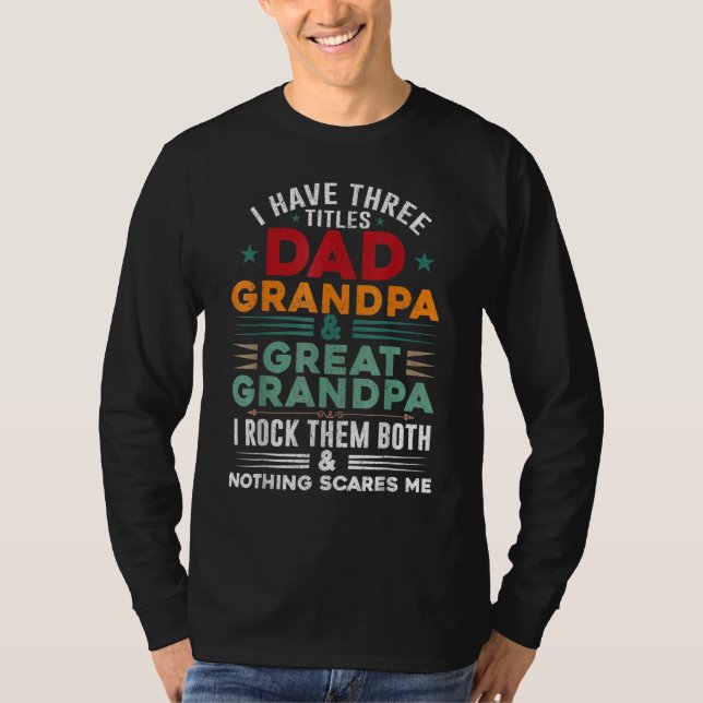 Camiseta Tres títulos Papá Abuelo Gran Abuelo Nada Sca (Anverso)