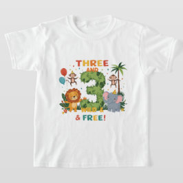 Camiseta Tres y salvaje y libre - Cumpleaños de Fiesta de l