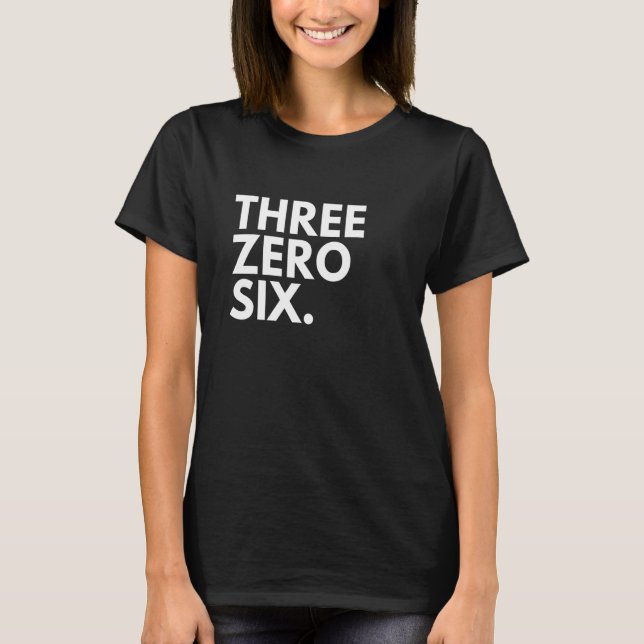 Camiseta TRES ZERO SEIS Código de área 306 Saskatchewan Sas (Anverso)