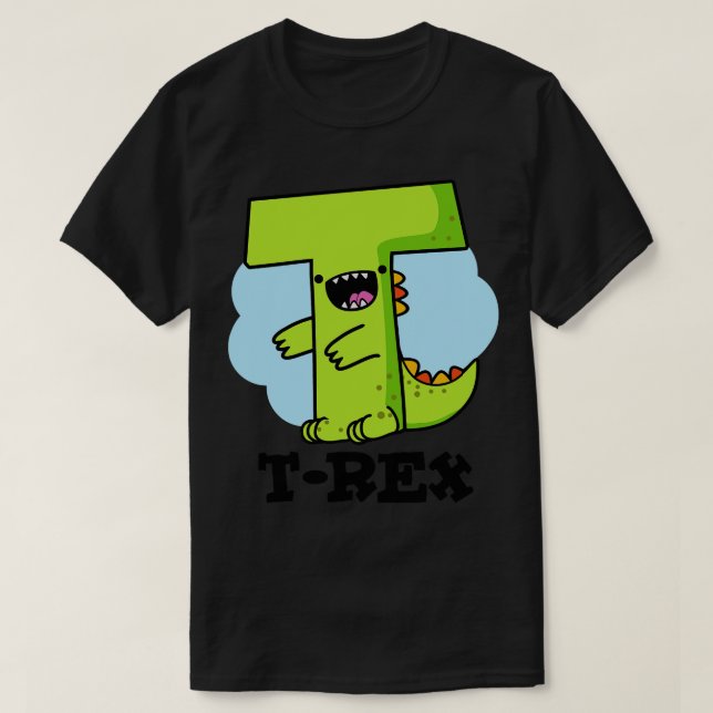 Camiseta TRex Alpbhabet Dinosaur Pun (Diseño del anverso)