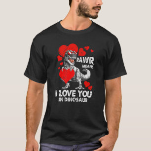 Camiseta Trex Día de San Valentín Rawr Significa Te Amo en