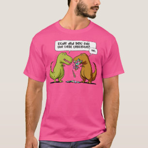 Camiseta TRex Dinosaur Dude Te Comiste El Último Unicornio