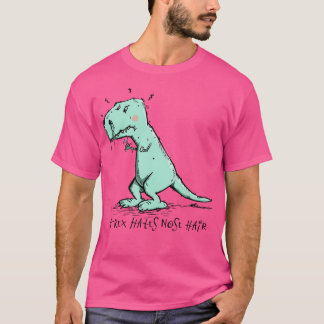 Camiseta TRex odia a Nose Hair