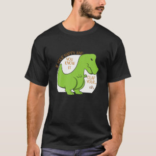 Camiseta Trex si estás feliz y sabes que aplaude tu Oh