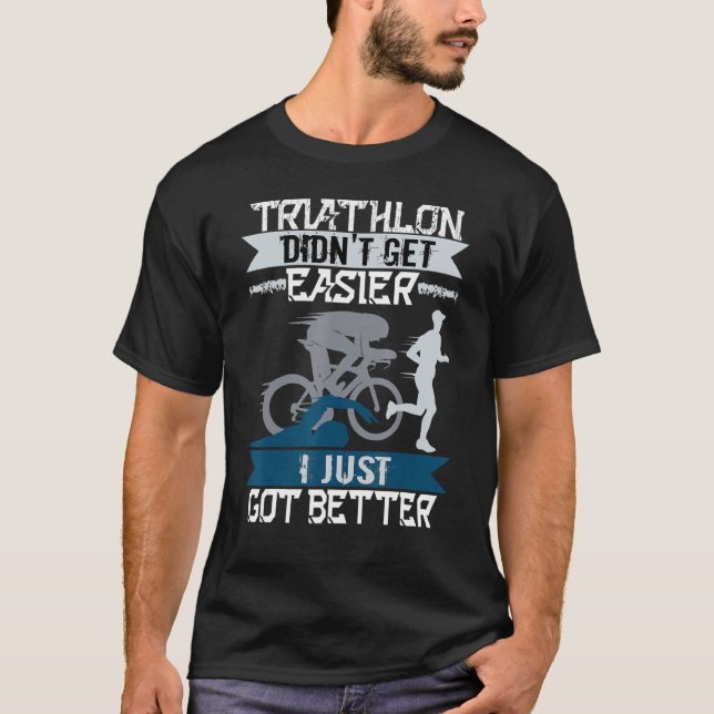 Camiseta Triathlete Swim Bike Run Triathlon Funny Didn't Ge (Anverso)