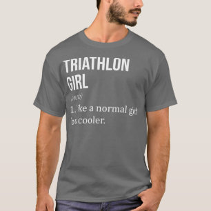 Camiseta TRIATHLON Chica Como Un Chica Normal Pero Divertid
