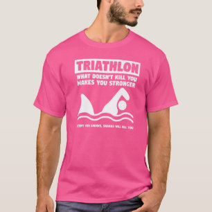 Camiseta Triatlón que no te mata te hace más fuerte