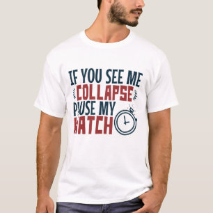 Camiseta Triatlón Si Me Ves Colapsar Pausar Mi Reloj