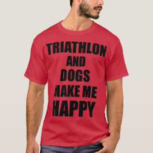 Camiseta Triatlón Y Perros Me Hacen Feliz Regalo Gracioso I