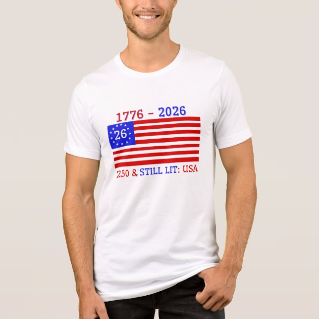Camiseta Triblenda (1776 - 2026) 250 y TODAVÍA ENCENDIDO: EE.UU. (Anverso)
