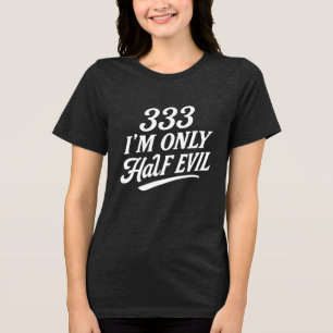 Camiseta Triblenda 333 Solo soy medio malvado