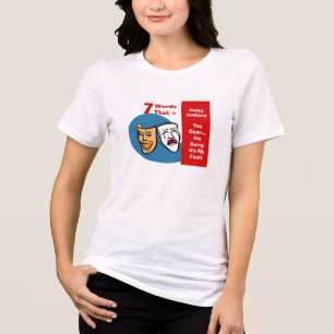 Camiseta Triblenda 7 Palabras para un Marido Feliz- Sí Querido- Lo Si