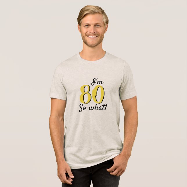 Camiseta Triblenda 80 así que qué gracioso Inspirador cita 80 cumplea (Anverso Completa)