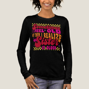 Camiseta Triblenda A Veces Me Siento Un Humor Parentesco Viejo Y Grac