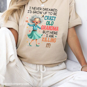 Camiseta Triblenda Abuela Divertida Loca y Matándolo Todo