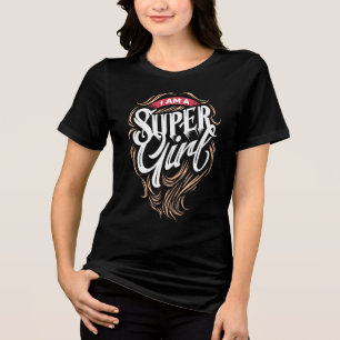 Camiseta Triblenda Acepte a su héroe interno   "Soy una superchica" T
