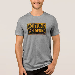 Camiseta Triblenda ACHTUNG, Ich Denke - Hijo de advertencia alemán, p