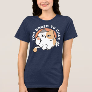 Camiseta Triblenda Actitud de Gato Perezoso – Demasiado Aburrido para