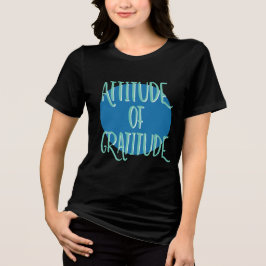 Camiseta Triblenda Actitud de gratitud - Lema de recuperación de 12 p